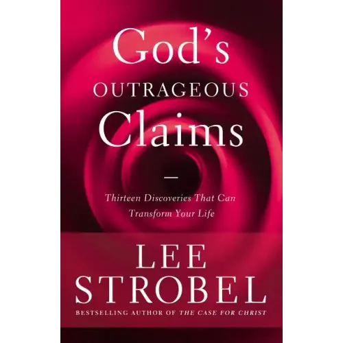 God's Outrageous Claims: Thirteen Discoveries That Can Transform Your Life - Paperback