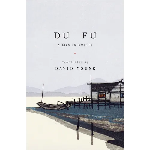 Du Fu: A Life in Poetry - Paperback
