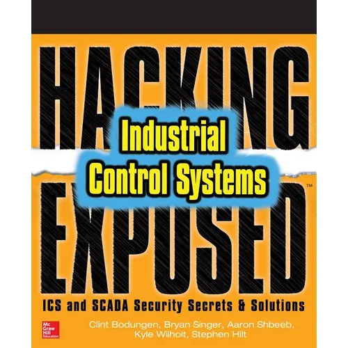 Hacking Exposed Industrial Control Systems: ICS and Scada Security Secrets & Solutions - Paperback