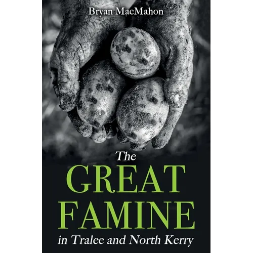 The Great Famine in Tralee and North Kerry - Paperback