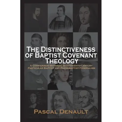 The Distinctiveness of Baptist Covenant Theology - Paperback