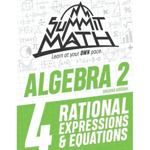 Summit Math Algebra 2 Book 4: Rational Equations and Expressions - Paperback