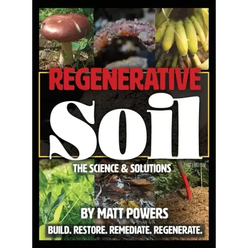 Regenerative Soil: The Science & Solutions - the 2nd Edition - Hardcover