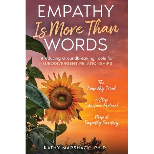 Empathy Is More Than Words: Introducing Groundbreaking Tools for NeuroDivergent Relationships ("ASPERGER SYNDROME" & Relationships: (Five books to ... - Paperback