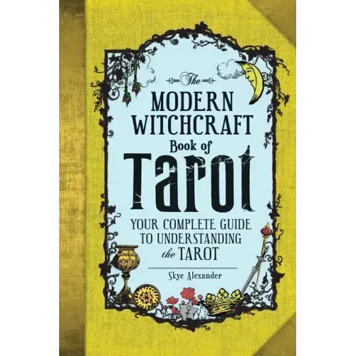 The Modern Witchcraft Book of Tarot: Your Complete Guide to Understanding the Tarot - Hardcover
