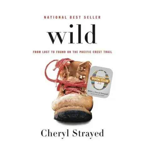 Wild: From Lost to Found on the Pacific Crest Trail - Hardcover