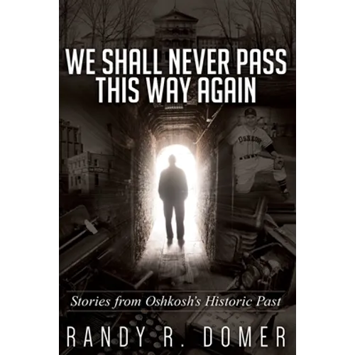 We Shall Never Pass This Way Again - Paperback