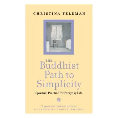 The Buddhist Path to Simplicity: Spiritual Practice in Everyday Life - Paperback