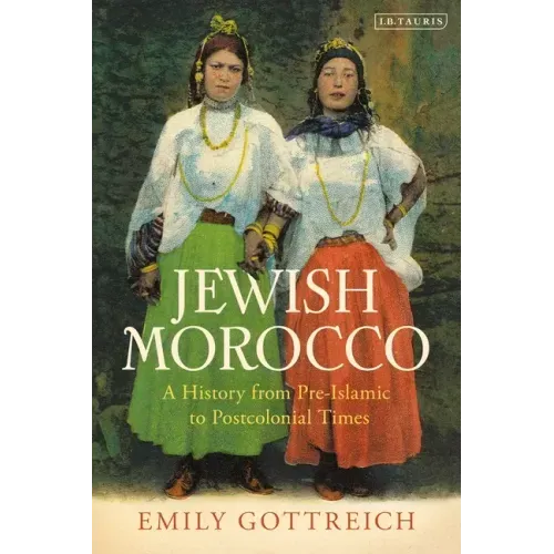 Jewish Morocco: A History from Pre-Islamic to Postcolonial Times - Paperback