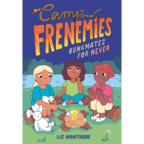 Camp Frenemies: Bunkmates for Never - Hardcover