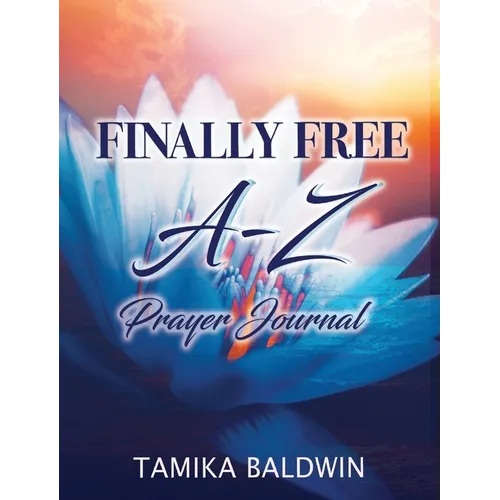 Finally Free A-Z Prayer Journal - Hardcover