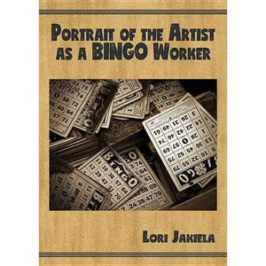 Portrait of the Artist as a Bingo Worker: On Work and the Writing Life - Paperback