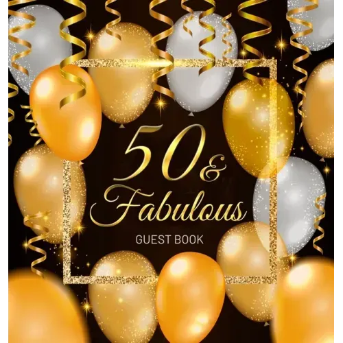 50th Birthday Guest Book: Keepsake Memory Journal for Men and Women Turning 50 - Hardback with Black and Gold Themed Decorations & Supplies, Personali