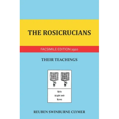 The Rosicrucians: Their Teachings - Paperback