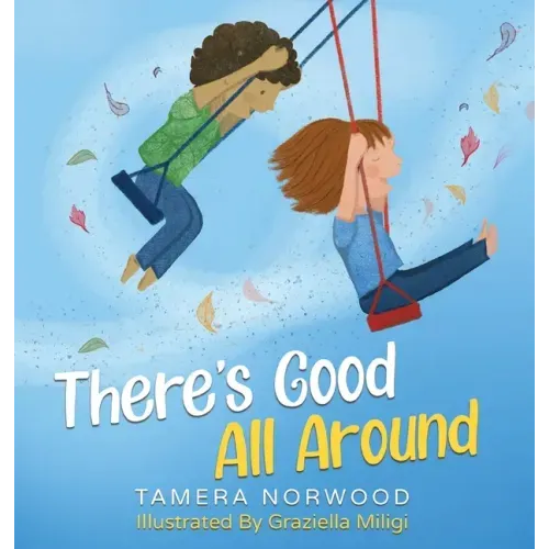 There's Good All Around - Hardcover