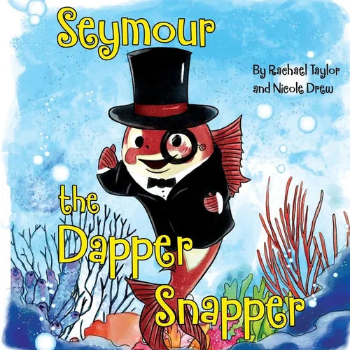 Seymour, the Dapper Snapper - Paperback