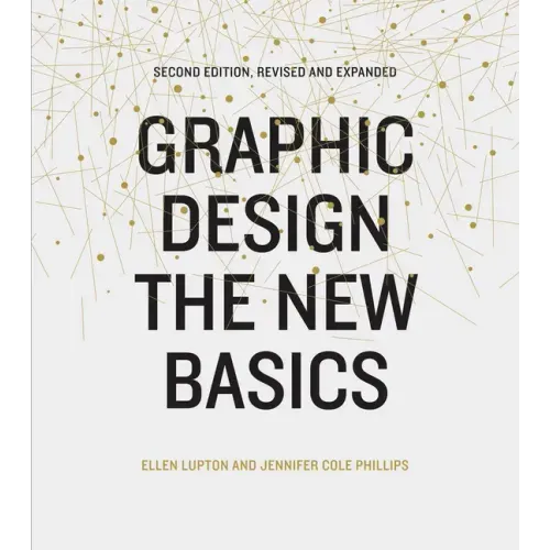 Graphic Design: The New Basics (Second Edition, Revised and Expanded) - Paperback