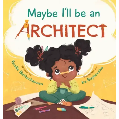 Maybe I'll Be an Architect - Hardcover