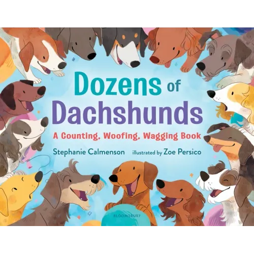 Dozens of Dachshunds: A Counting, Woofing, Wagging Book - Hardcover