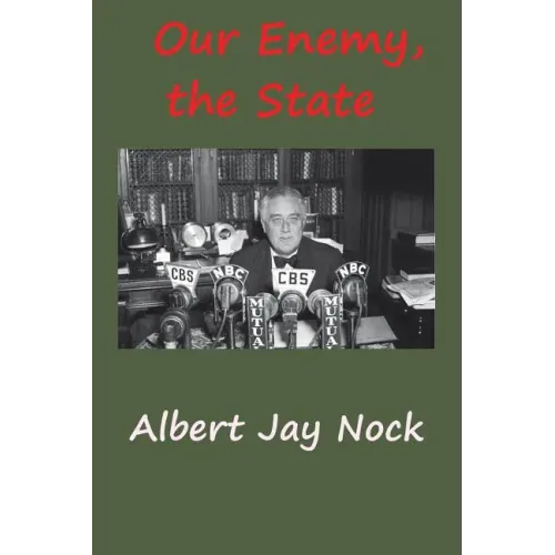 Our Enemy, the State