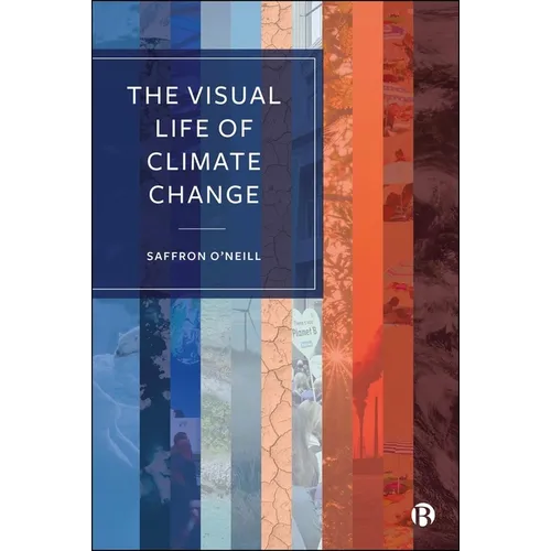 The Visual Life of Climate Change - Paperback