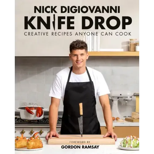 Knife Drop: Creative Recipes Anyone Can Cook - Hardcover