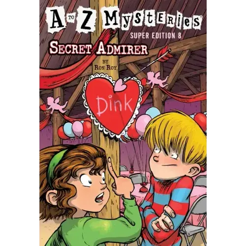 A to Z Mysteries Super Edition #8: Secret Admirer - Paperback
