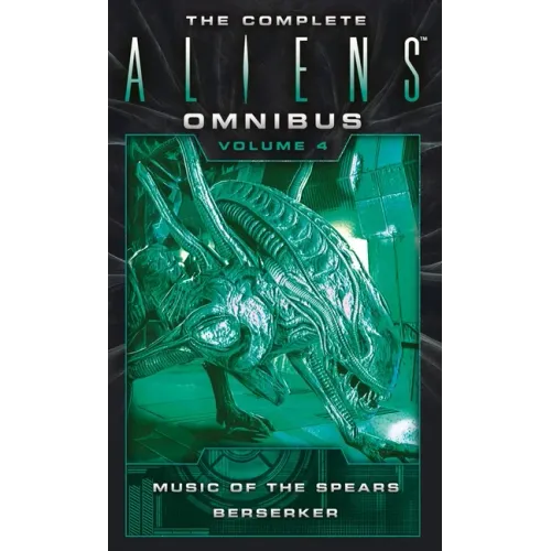 The Complete Aliens Omnibus: Volume Four (Music of the Spears, Berserker) - Paperback