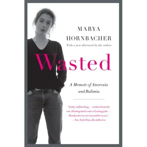 Wasted: A Memoir of Anorexia and Bulimia - Paperback