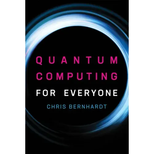 Quantum Computing for Everyone - Paperback