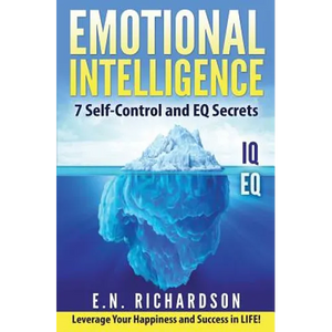 Emotional Intelligence: 7effective Skills to Control Your Emotions - Paperback