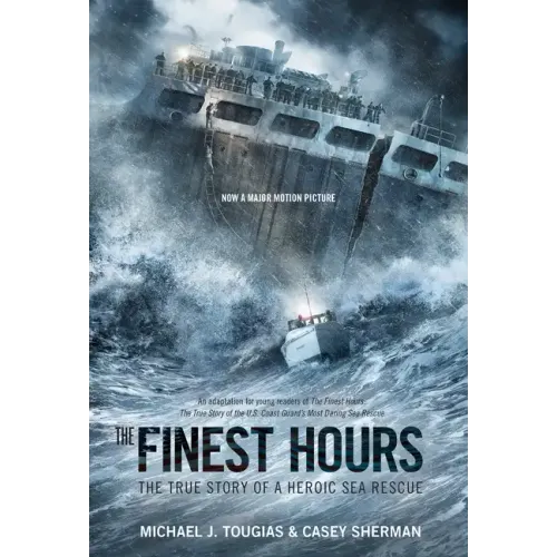 The Finest Hours (Young Readers Edition): The True Story of a Heroic Sea Rescue - Paperback