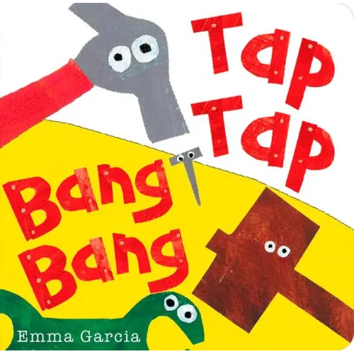 Tap Tap Bang Bang - Board Book