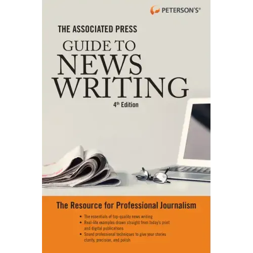 The Associated Press Guide to News Writing, 4th Edition - Paperback