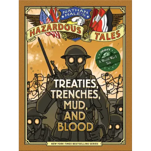 Treaties, Trenches, Mud, and Blood: A World War I Tale - Hardcover