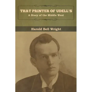 That Printer of Udell's: A Story of the Middle West - Paperback
