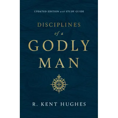Disciplines of a Godly Man (Updated Edition) - Paperback