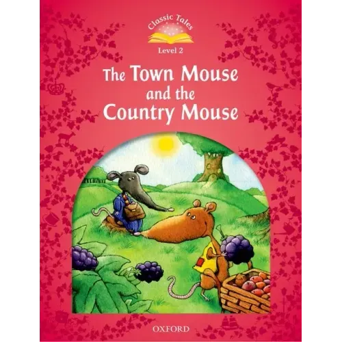 Classic Tales: Level 2: The Town Mouse and the Country Mouse - Paperback