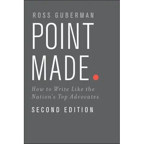 Point Made: How to Write Like the Nation's Top Advocates - Paperback