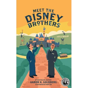 Meet the Disney Brothers: A Unique Biography About Walt Disney - Paperback