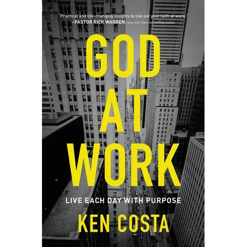 God at Work: Live Each Day with Purpose - Paperback