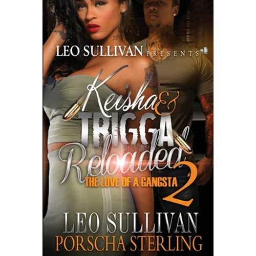 Keisha & Trigga Reloaded 2: The Love of a Gangsta - Paperback