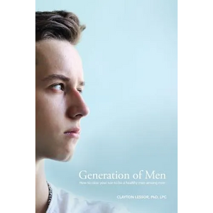 Generation of Men: How to raise your son to be a healthy man among men - Paperback