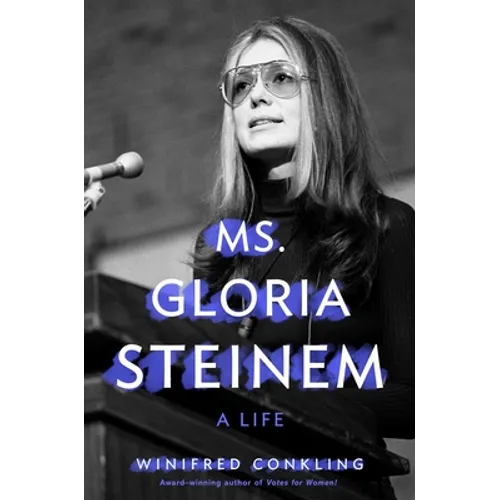 Ms. Gloria Steinem: A Life - Paperback