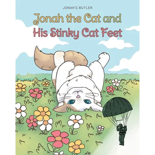 Jonah the Cat and His Stinky Cat Feet - Paperback