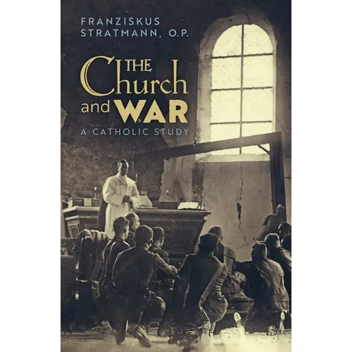 The Church and War: A Catholic Study - Paperback