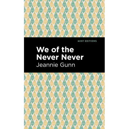 We of the Never Never - Paperback