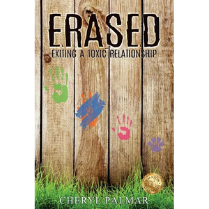 Erased: Exiting a Toxic Relationship - Paperback