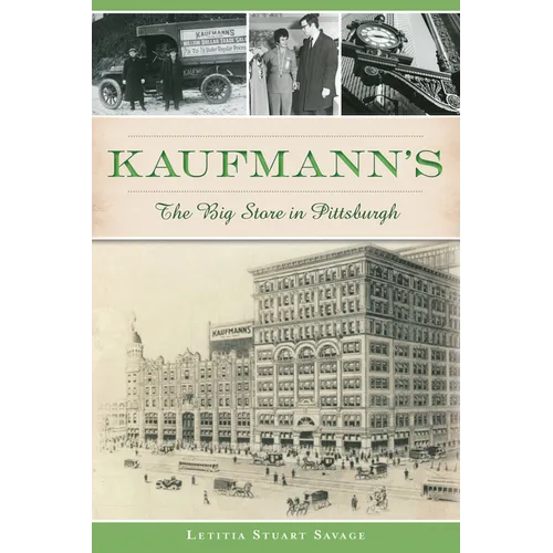 Kaufmann's: The Big Store in Pittsburgh - Paperback