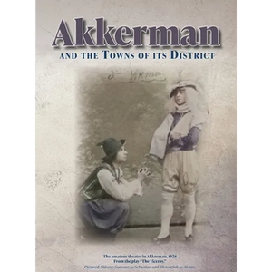 Akkerman and the Towns of its District; Memorial Book - Hardcover